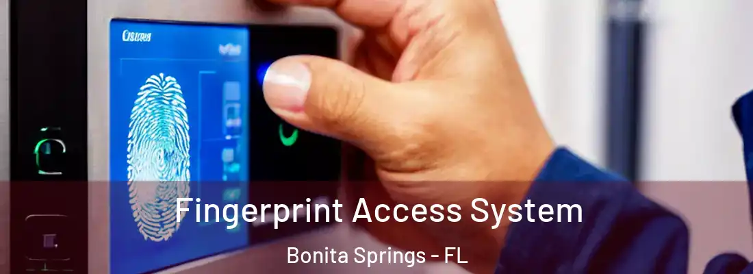 Fingerprint Access System Bonita Springs - FL