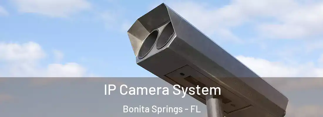 IP Camera System Bonita Springs - FL