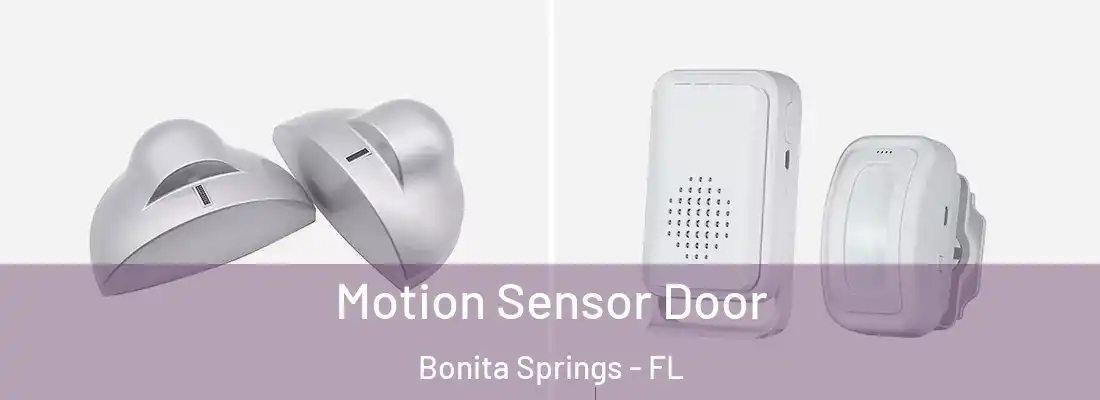 Motion Sensor Door Bonita Springs - FL