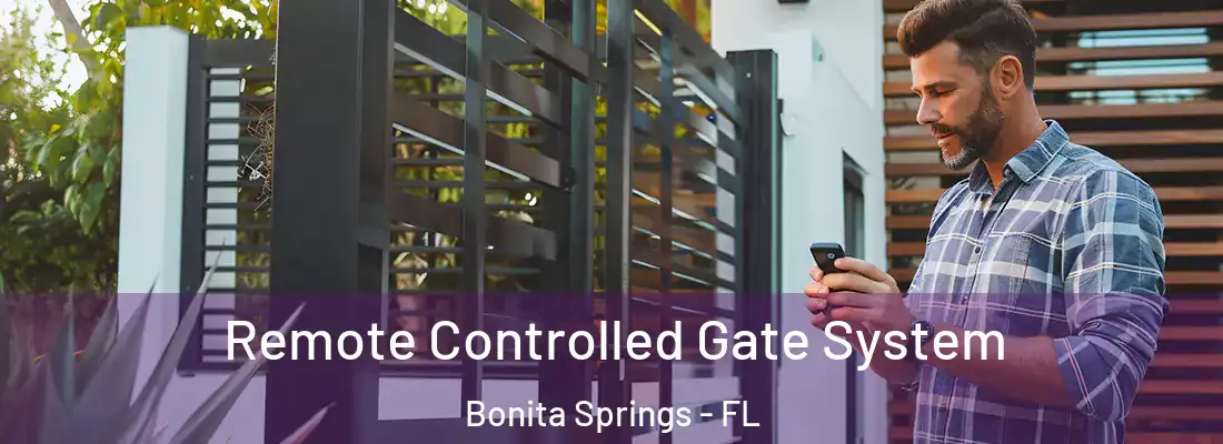 Remote Controlled Gate System Bonita Springs - FL