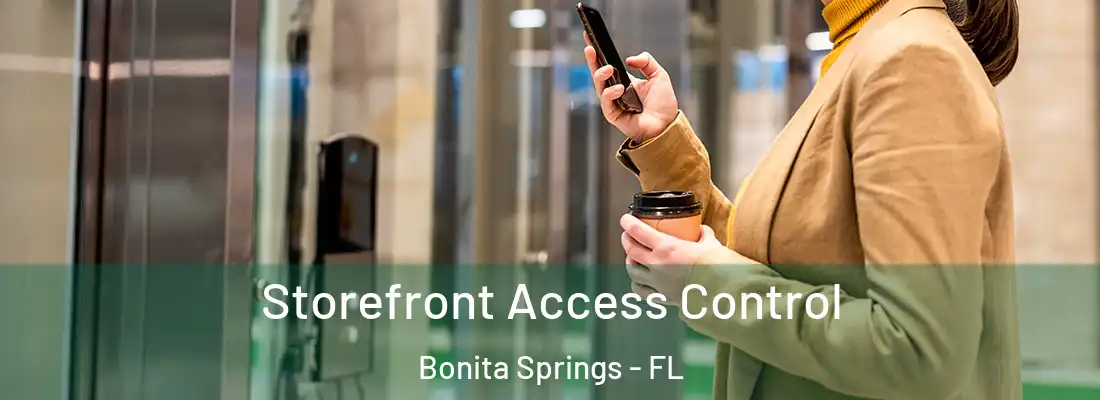 Storefront Access Control Bonita Springs - FL