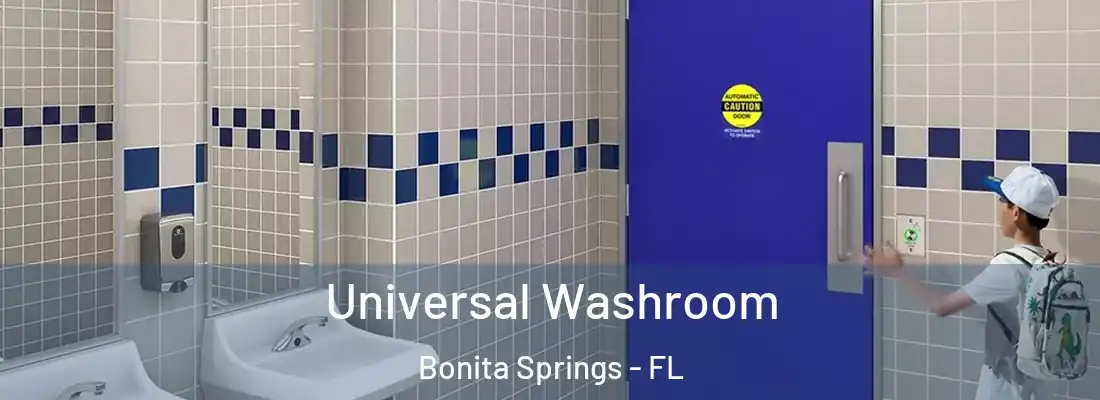 Universal Washroom Bonita Springs - FL